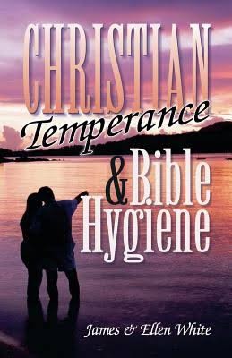 Christian Temperance & Bible Hygiene